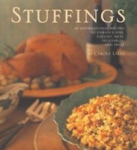 Image of STUFFINGS 45 INTERNATIONAL RECIPES TO ENHANCE FISH, POULTRY, MEAT, VEGETABLES, AND FRUIT