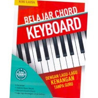 Image of BELAJAR CHORD KEYBOARD dengan Lagu-Lagu Kenangan Tanpa Guru