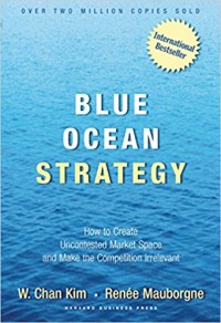Image of BLUE OCEAN STRATEGY (How To Create Uncontested Market Space and Make The  Competition Irrelevant)