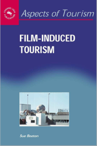 Image of E-BOOK : ASPECTS OF TOURISM : FILM - INDUCED TOURISM