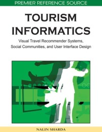 Image of EBOOK : TOURISM INFORMATICS : Visual Travel Recommender Systems, Social Communities, and User Interface Design