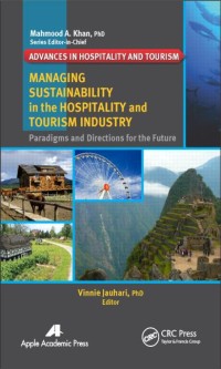 Image of MANAGING SUSTAINABILITY IN THE HOSPITALITY AND TOURISM INDUSTRY Paradigms and Directions for the Future