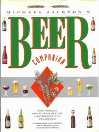 Image of MICHAEL JACKSON'S COMPANION : AMERICA'S MICROBREWERIES AND CLASSIC BEERS FROM EUROPE
