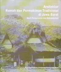 Image of ARSITEKTUR RUMAH DAN PEMUKIMAN TRADISIONAL DI JAWA BARAT