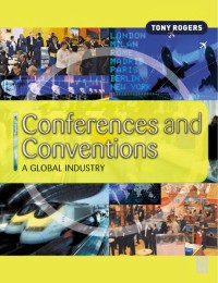 Image of E-BOOK : CONFERENCES AND CONVENTIONS A GLOBAL INDUSTRY