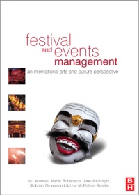 Image of E-BOOK : FESTIVAL AND EVENTS MANAGEMENT - An international arts and culture perspective
