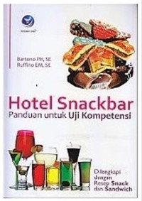 Image of HOTEL SNACKBAR : PANDUAN UNTUK UJI KOMPETENSI