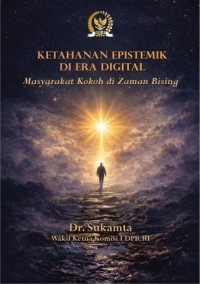 Image of KETAHANAN EPISTEMIK DI ERA DIGITAL: Masyarakat Kokoh di Zaman Bising