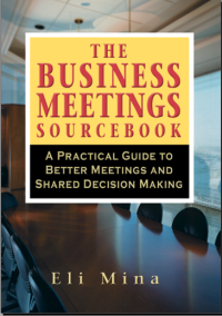 Image of E-BOOK : THE BUSINESS MEETINGS SOURCEBOOK : A Practical Guide to Better Meetings and Shared Decision Making