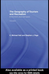 Image of E-BOOK: THE GEOGRAPHY OF
TOURISM AND RECREATION
ENVIRONMENT, PLACE AND SPACE
(Third edition)