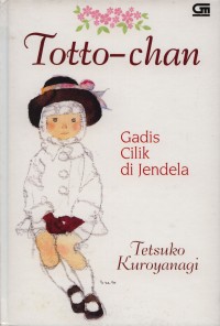 Image of TOTTO-CHAN : GADIS CILIK DI JENDELA