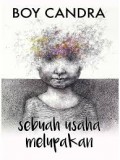SEBUAH USAHA MELUPAKAN